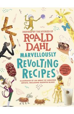 Coperta cărții 'Marvellously Revolting Recipes - Roald Dahl'