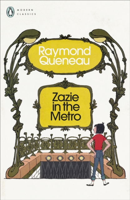 Zazie in the Metro - Raymond Queneau