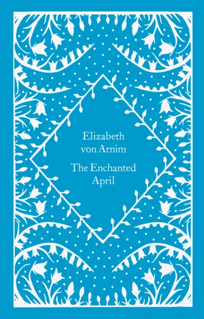 Enchanted April - Elizabeth Von Arnim