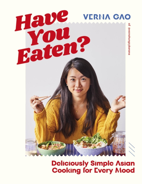 Have You Eaten? - Verna Gao