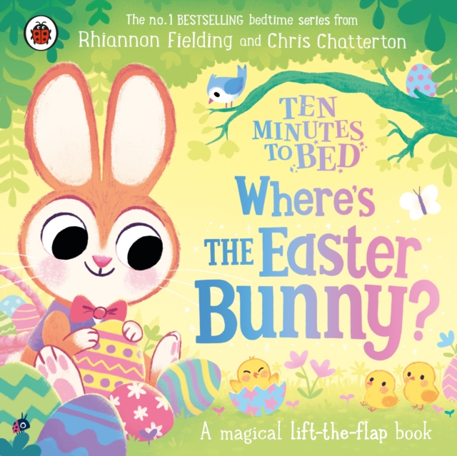 Ten Minutes to Bed: Where?s the Easter Bunny? - Rhiannon Fielding