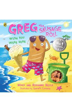 Poza produsului Greg the Sausage Roll: Wish You Were Here - Mark|hoyle Hoyle