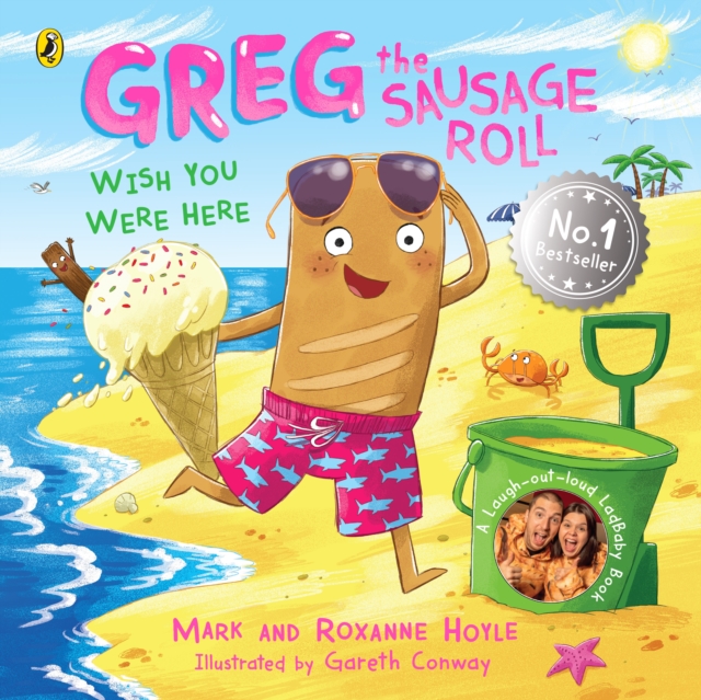 Greg the Sausage Roll: Wish You Were Here - Mark|hoyle Hoyle