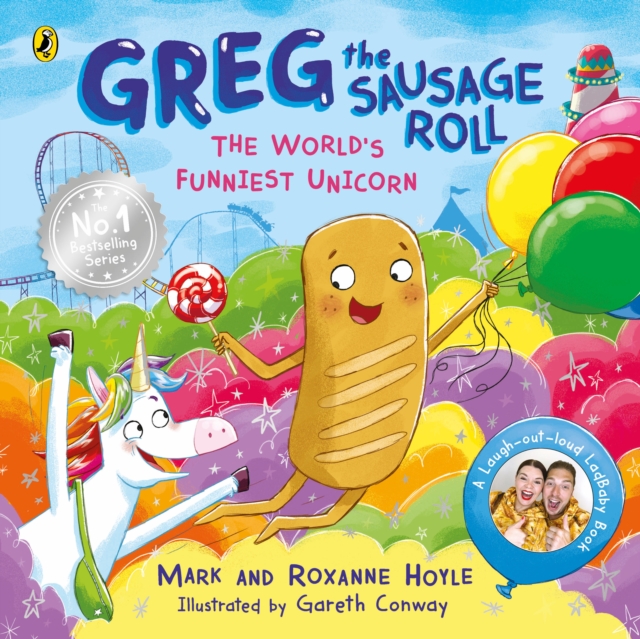 Greg the Sausage Roll: The World?s Funniest Unicorn - Mark|hoyle Hoyle