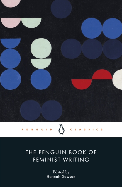 Penguin Book of Feminist Writing - Hannah Dawson