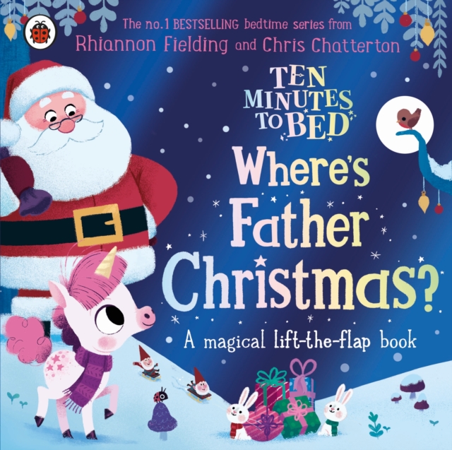 Ten Minutes to Bed: Where's Father Christmas? - Rhiannon Fielding