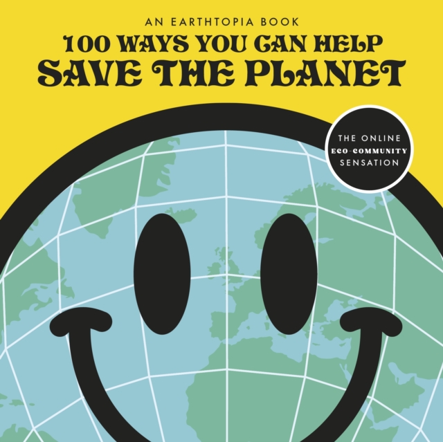 100 Ways You Can Help Save The Planet - 