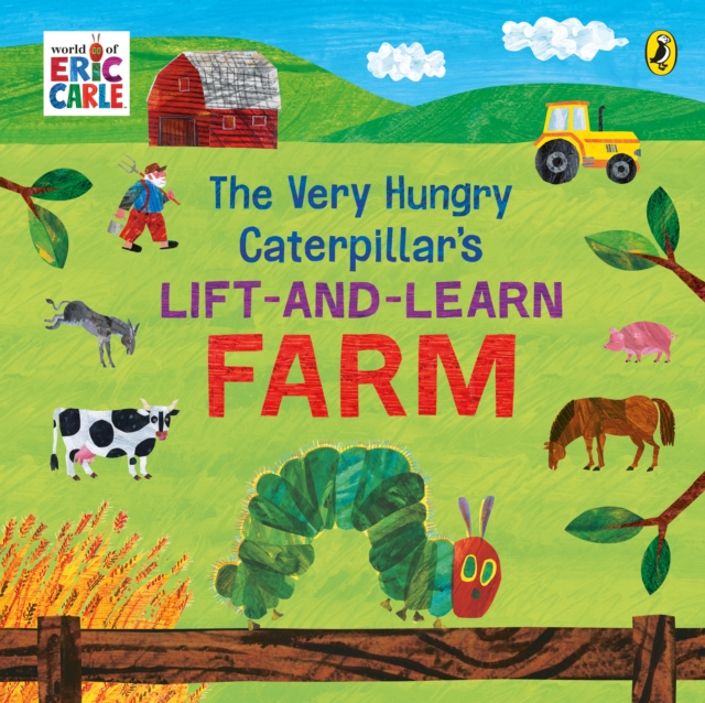 Very Hungry Caterpillar?s Lift and Learn: Farm - Eric Carle