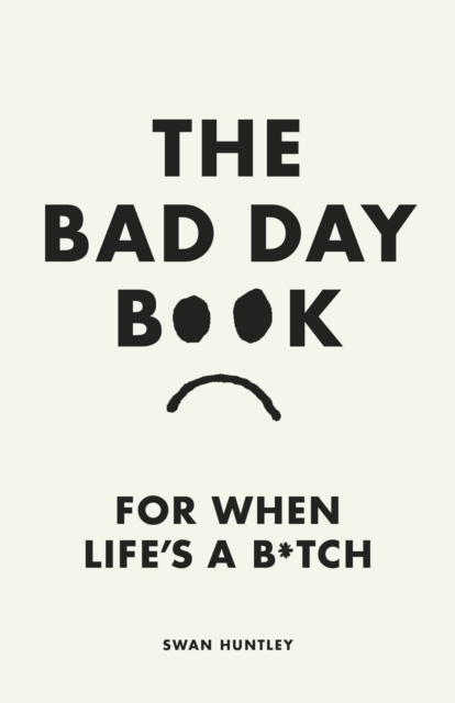 Bad Day Book - Swan Huntley