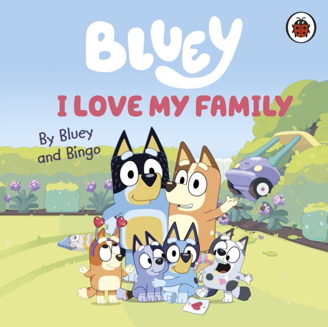 Bluey: I Love My Family - 