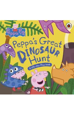 Coperta cărții 'Peppa Pig: Peppa’s Great Dinosaur Hunt -'