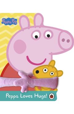 Coperta cărții 'Peppa Pig: Peppa Loves Hugs -'
