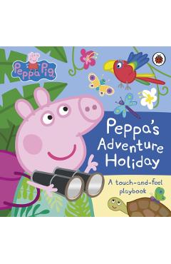 Coperta cărții 'Peppa Pig: Peppa’s Adventure Holiday -'