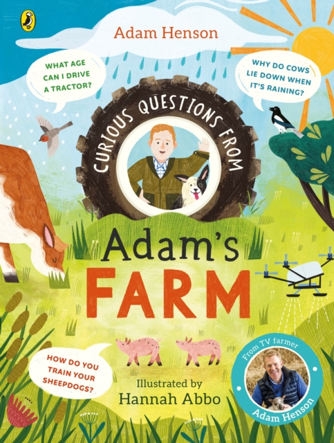 Curious Questions From Adam?s Farm - Adam Henson