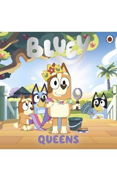 Coperta cărții 'Bluey: Queens -'