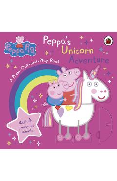 Coperta cărții 'Peppa Pig: Peppa’s Unicorn Adventure: A Press-Out-and-Play Book -'
