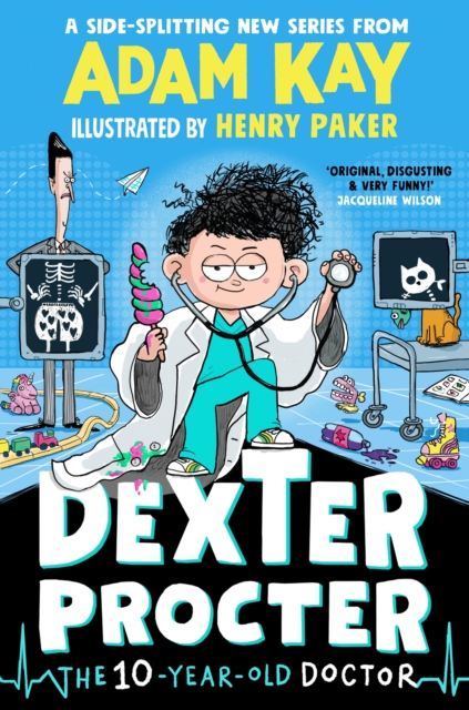 Dexter Procter the 10-Year-Old Doctor - Adam Kay