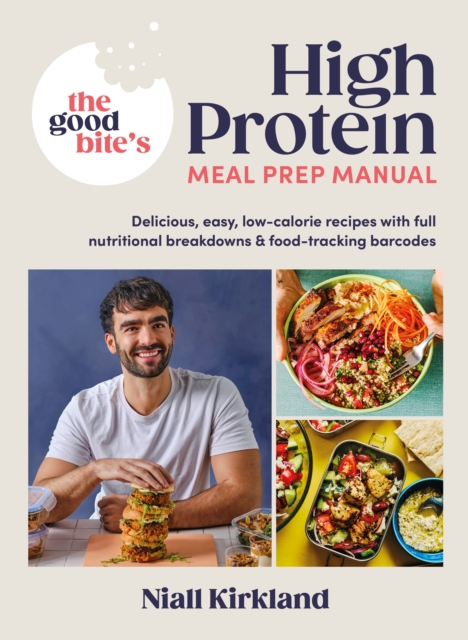 Good Bite?s High Protein Meal Prep Manual - Niall|bite Kirkland