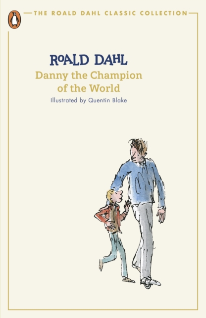 Danny the Champion of the World - Roald Dahl