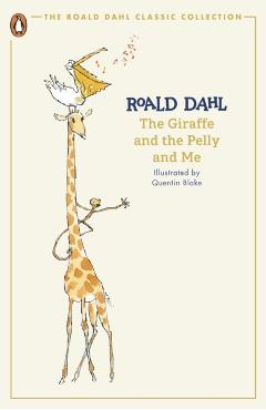 Coperta cărții 'Giraffe and the Pelly and Me - Roald Dahl'