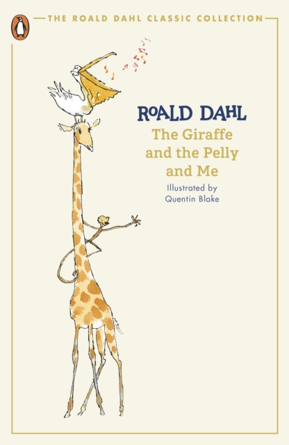 Giraffe and the Pelly and Me - Roald Dahl