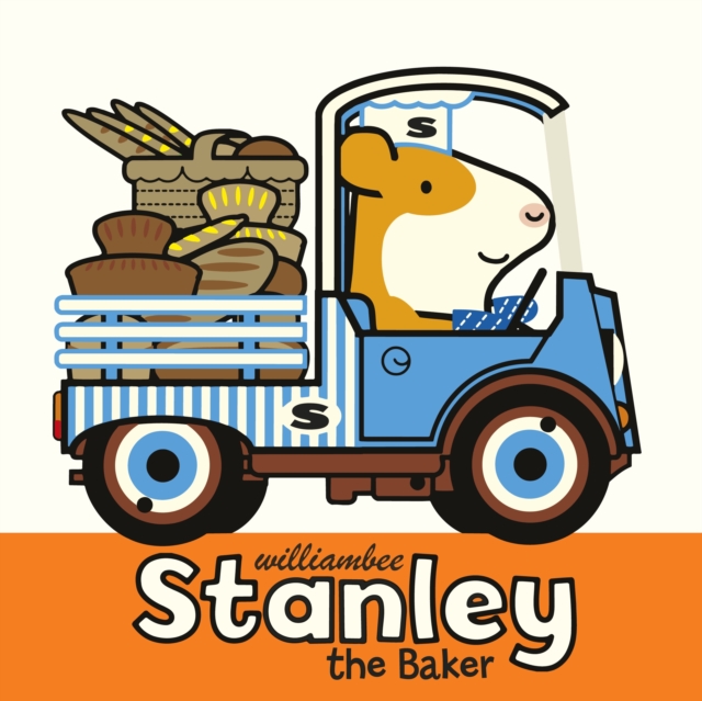 Stanley the Baker - William Bee