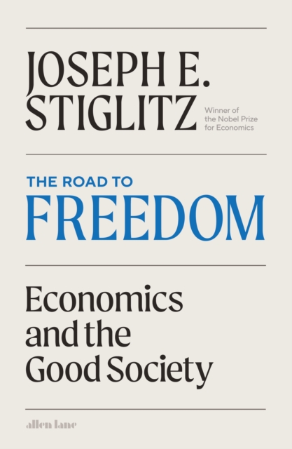 Road to Freedom - Joseph E. Stiglitz