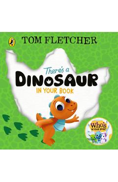 Coperta cărții 'There's a Dinosaur in Your Book - Tom Fletcher'