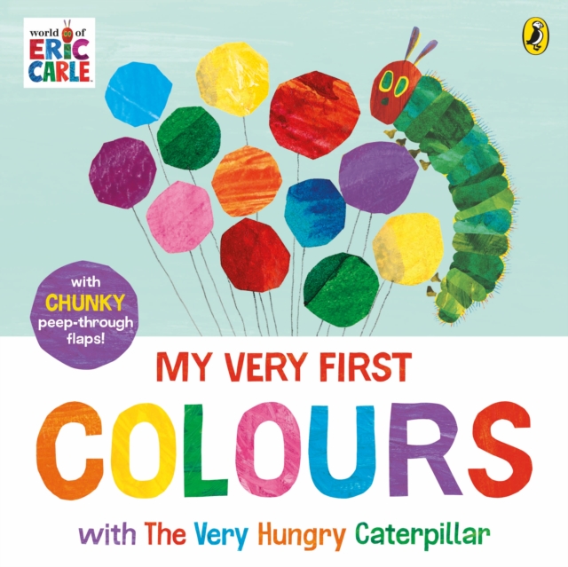 Colours: Learn and Play with The Very Hungry Caterpillar - Eric Carle