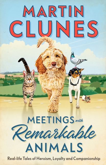 Meetings With Remarkable Animals - Martin Clunes