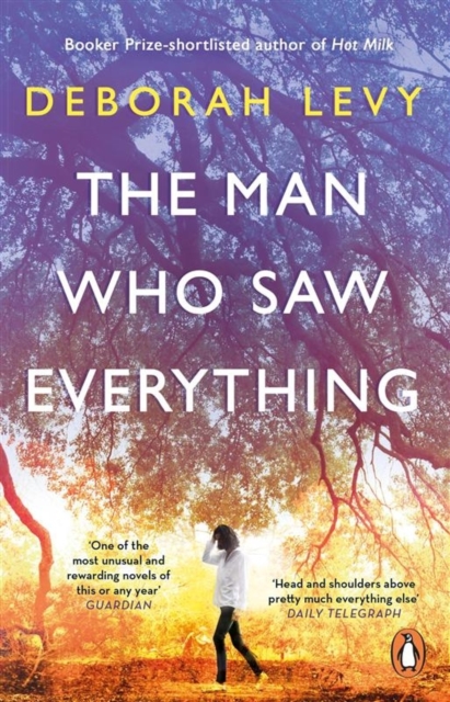 Man Who Saw Everything - Deborah Levy