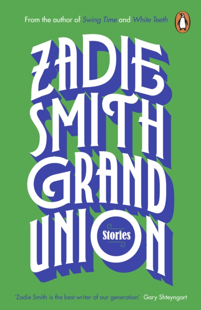 Grand Union - Zadie Smith