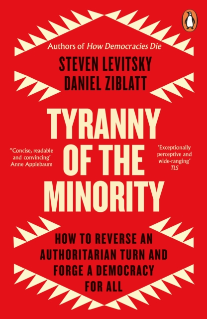Tyranny of the Minority - Steven|ziblatt Levitsky