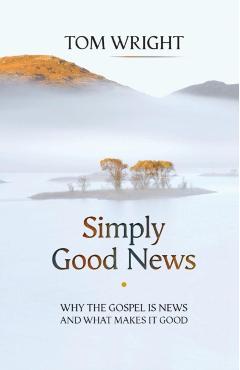 Coperta cărții 'Simply Good News - Tom Wright'