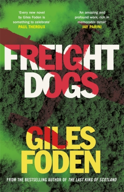 Freight Dogs - Giles Foden