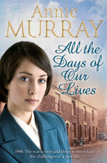 All the Days of Our Lives - Annie Murray