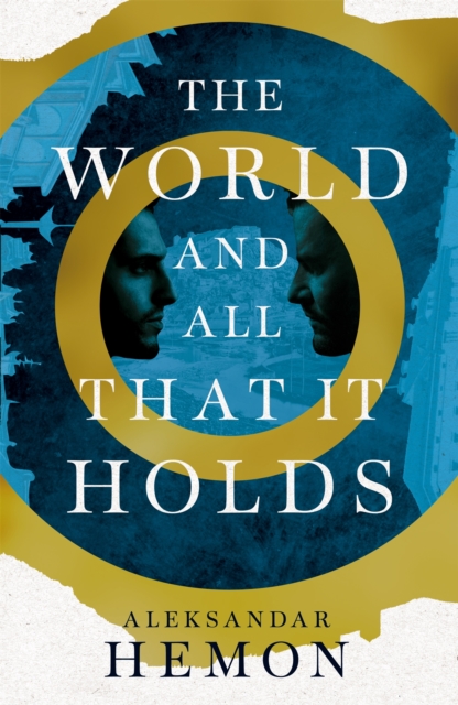 World and All That It Holds - Aleksandar Hemon