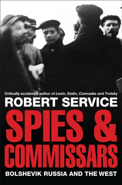 Coperta cărții 'Spies and Commissars - Robert Service'