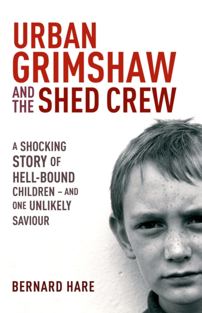 Urban Grimshaw and The Shed Crew - Bernard Hare