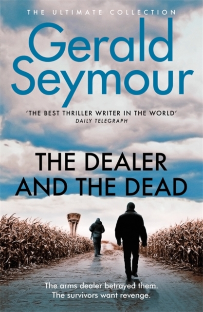 Dealer and the Dead - Gerald Seymour