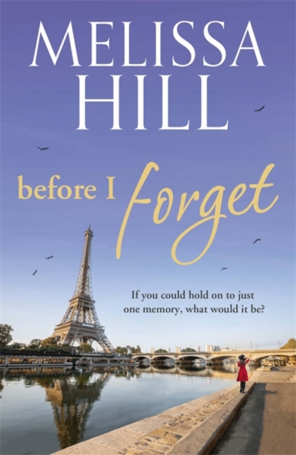 Before I Forget - Melissa Hill