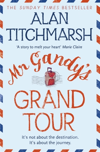 Mr Gandy's Grand Tour - Alan Titchmarsh