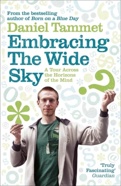 Embracing the Wide Sky - Daniel Tammet