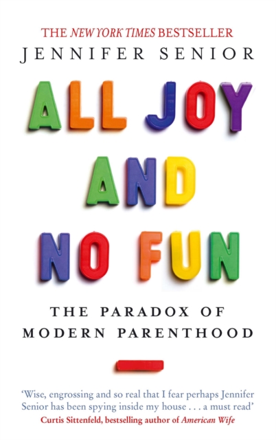 All Joy and No Fun - Jennifer Senior