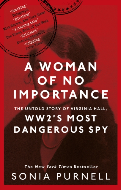 Woman of No Importance - Sonia Purnell