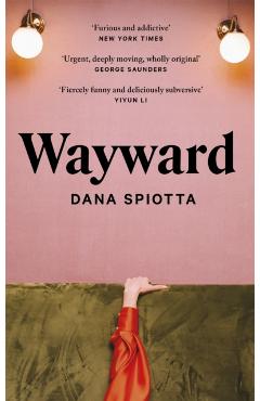 Poza produsului Wayward - Dana Spiotta