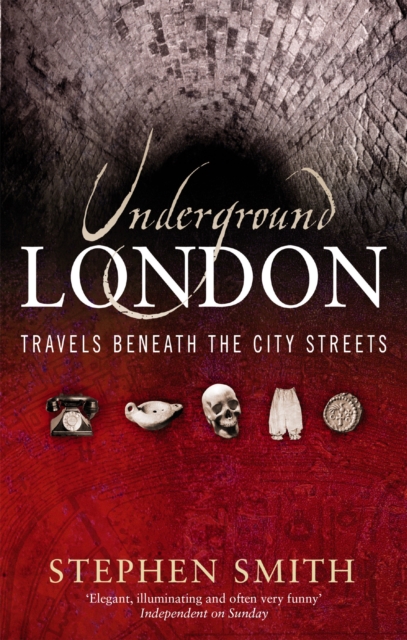 Underground London - Stephen Smith