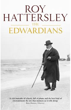 Coperta cărții 'Edwardians - Roy Hattersley'