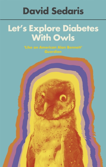 Let's Explore Diabetes With Owls - David Sedaris