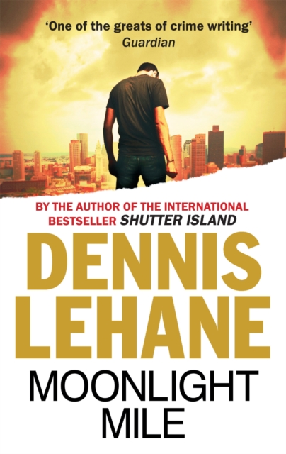 Moonlight Mile - Dennis Lehane